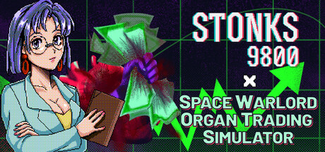 STONKS-9800 x Space Warlord Organ Trading Simulator
