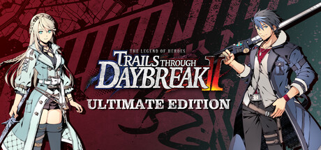 The Legend of Heroes: Trails through Daybreak II Ultimate Edition