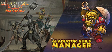 Blackthorn Arena: Reforged + Gladiator Guild Manager