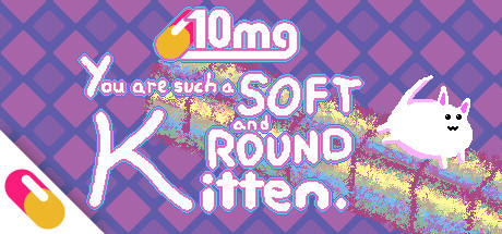 10mg: You are such a Soft and Round Kitten Deluxe Edition with Ost