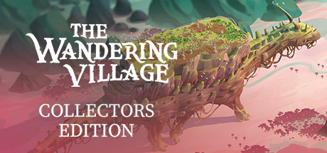 The Wandering Village: Collectors Edition