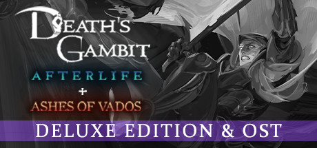 Death's Gambit: Afterlife - Deluxe Edition & OST