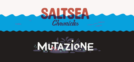 Saltsea Chronicles + Mutazione Bundle