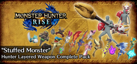 Monster Hunter Rise - ”Stuffed Monster” Hunter layered weapon pack