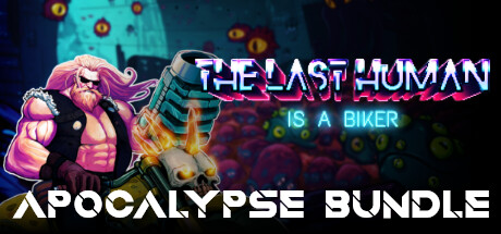 THE LAST HUMAN IS A BIKER - Apocalypse Bundle