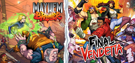 Mayhem Brawler + Final Vendetta