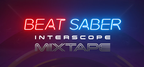 Beat Saber - Interscope Mixtape Music Pack