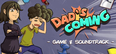 Dad's Coming + Soundtrack