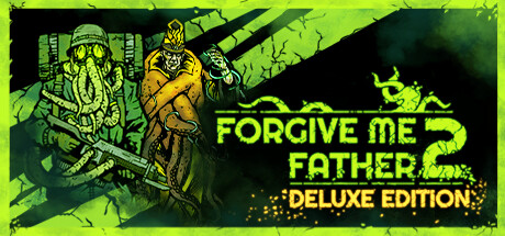 Forgive Me Father 2 Deluxe Edition