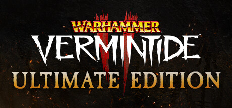 Warhammer: Vermintide 2 - Ultimate Edition