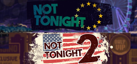 Not Tonight + Not Tonight 2