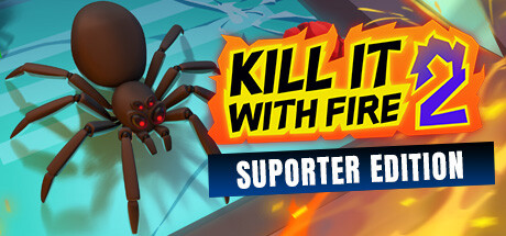 Kill It With Fire 2 - Supporter Edition