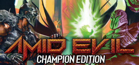 AMID EVIL - CHAMPION EDITION