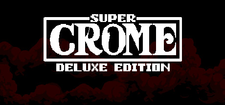 Super Crome Deluxe Edition