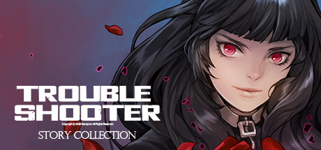 TROUBLESHOOTER: Story Collection