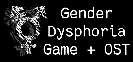 Gender Dysphoria Game + OST