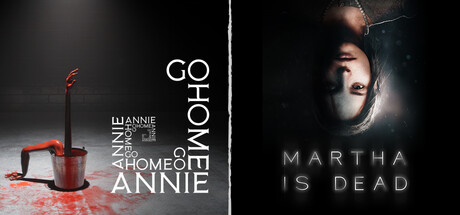 Martha Is Dead & Go Home Annie