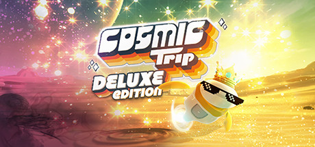 Cosmic Trip Deluxe Edition