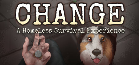 CHANGE: A Homeless Survival Experience - Expanded Edition