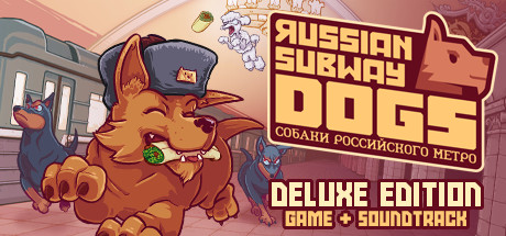 Russian Subway Dogs - Deluxe Edition