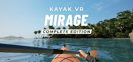 Kayak VR: Mirage - Complete Edition