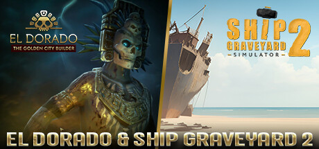 EL DORADO & SHIP GRAVEYARD 2