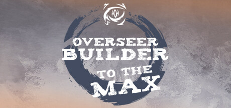 Overseer Builder To The Max