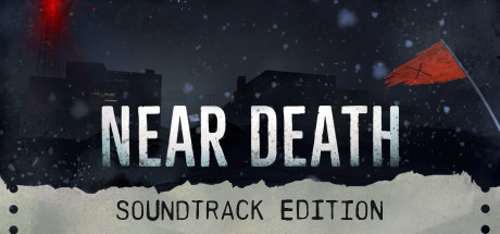 Near Death Soundtrack Edition