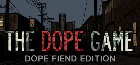 The Dope Game: Dope Fiend Edition