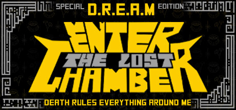 Enter The Lost Chamber - D.R.E.A.M Edition