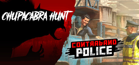 Chupacabra Hunt & Contraband Police