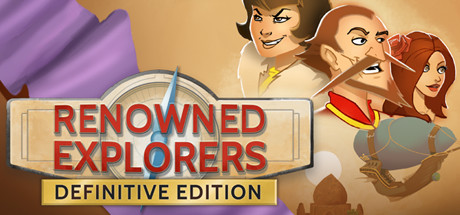 Renowned Explorers: Definitive Edition