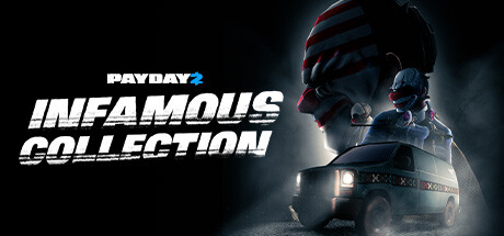 PAYDAY 2: Infamous Collection