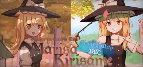 Outdoor Adventures With Marisa Kirisame + Fishing DLC