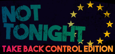 Not Tonight: Take Back Control Edition