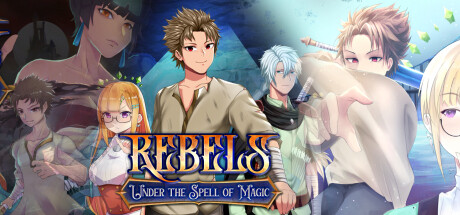 Rebels - Under the Spell of Magic (Chapters 1 - 3)