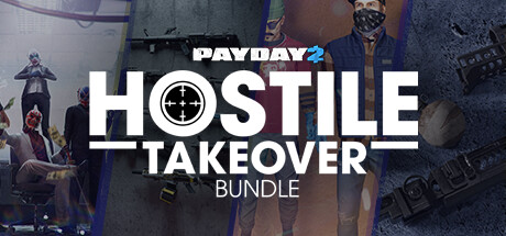 PAYDAY 2: Hostile Takeover Bundle