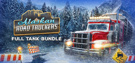 Alaskan Road Truckers: Full Tank Bundle