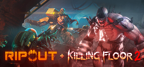 RIPOUT + Killing Floor 2