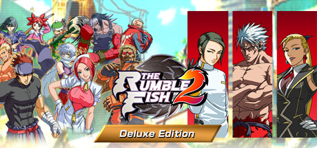 The Rumble Fish 2 Deluxe Edition