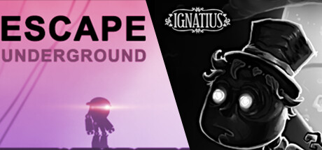 Escape: Underground + Ignatius