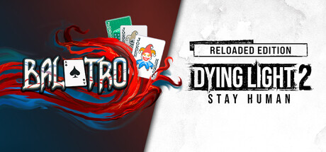 Balatro + Dying Light 2