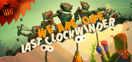 We Are One Last Clockwinder