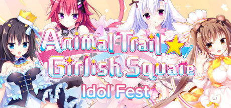 Animal Trail ☆ Girlish Square Idol Fest