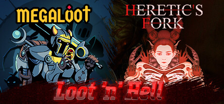 Loot 'n' Hell - Megaloot x Heretic's Fork