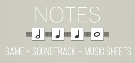 NOTES (Game + Soundtrack + Music Sheets)