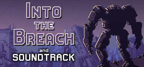 Into the Breach + Soundtrack