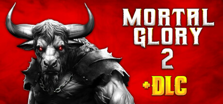 Mortal Glory 2 + DLC