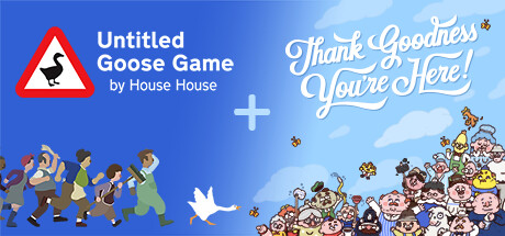 Untitled Goose Game & Thank Goodness You're Here! Bundle