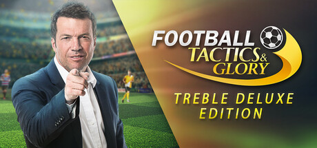 Football, Tactics & Glory TREBLE DELUXE EDITION